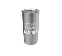 He Made Everything Beautiful in Its Time Ecclesiastes 3:11 Stainless Steel Insulated Tumbler