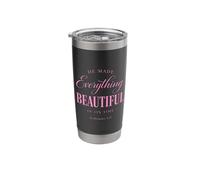 He Made Everything Beautiful in Its Time Ecclesiastes 3:11 Stainless Steel Insulated Tumbler
