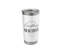 He Made Everything Beautiful in Its Time Ecclesiastes 3:11 Stainless Steel Insulated Tumbler