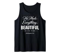 He Made Everything Beautiful in Its Time Ecclesiastes 3:11 Tank Top