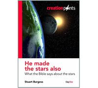 He made the stars also (Creationpoints): What the Bible Says About the Stars