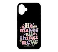 He Makes All Things New Revelation 21 5 Bible Scripture Case for iPhone 16 Plus