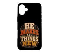 He Makes All Things New Revelation 21 5 Bible Scripture Case for iPhone 16 Plus