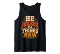 He Makes All Things New Revelation 21 5 Bible Scripture Tank Top