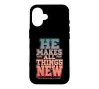 He Makes All Things New Revelation 21 5 Bible Verse Case for iPhone 16