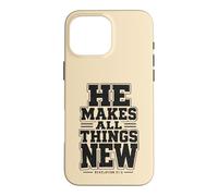 He Makes All Things New Revelation 21 5 Bible Verse Case for iPhone 16 Pro Max