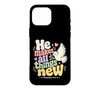 He Makes All Things New Revelation 21 5 Bible Verse Case for iPhone 16 Pro Max