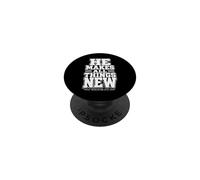 He Makes All Things New Revelation 21 5 Bible Verse PopSockets Adhesive PopGrip