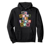 He Makes All Things New Revelation 21 5 Bible Verse Pullover Hoodie