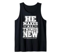 He Makes All Things New Revelation 21 5 Bible Verse Tank Top