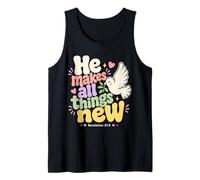 He Makes All Things New Revelation 21 5 Bible Verse Tank Top