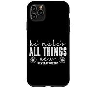 He Makes All Things New Revelation 21:5 Inspirational Quote Case for iPhone 11 Pro Max