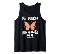 He Makes All Things New Revelation 21:5 Tank Top