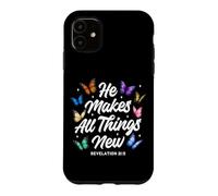 He Makes All Things New Revelation Bible Verse Butterflies Case for iPhone 11