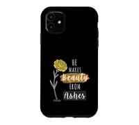He Makes Beauty from Ashes Inspirational Christian Quote Case for iPhone 11