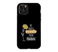 He Makes Beauty from Ashes Inspirational Christian Quote Case for iPhone 11 Pro