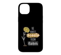 He Makes Beauty from Ashes Inspirational Christian Quote Case for iPhone 14 Plus