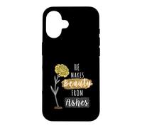 He Makes Beauty from Ashes Inspirational Christian Quote Case for iPhone 16