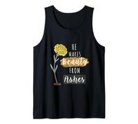 He Makes Beauty from Ashes Inspirational Christian Quote Tank Top