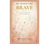 HE MAKES ME BRAVE: A 31-Day Devotional for Autism Moms on the Tough Journey