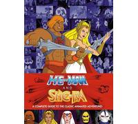 He-man And She Ra: A Complete Guide to the Classic Animated Adventures
