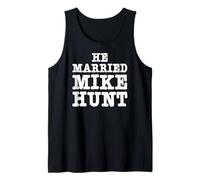 He Married Mike Hunt Funny Adult Humor Tank Top