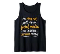 He May Not Post Me On Social Media But I'm On His Last Tank Top
