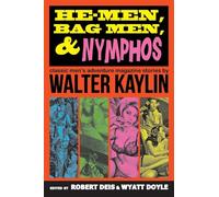 He-Men, Bag Men, & Nymphos: Classic Men's Adventure Magazine Stories: 2 (Men's Adventure Library)