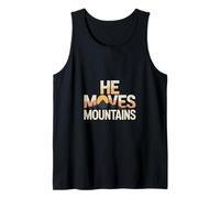 He Moves Mountains Christian Faith Inspirational Message Tank Top