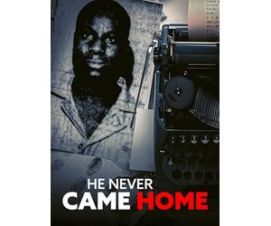 He Never Came Home