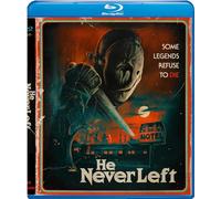 HE NEVER LEFT
