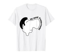 He Nose Everything Big Nose Proudly Owner Jokes & Memes T-Shirt