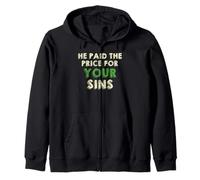 He Paid The Price for your Sins Christian Faith Cross Zip Hoodie