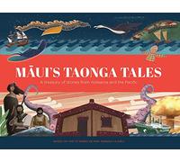He Paki Taonga i a Maui / Maui's Taonga Tales: A treasury of stories from Aotearoa and the Pacific