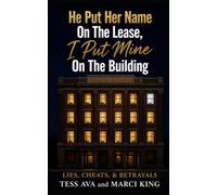 He Put Her Name On The Lease, I Put Mine On The Building (Lies, Cheats, & Betrayals)