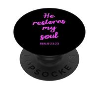 He Restores My Soul Bible Verse Lord God Jesus Scripture PopSockets Adhesive PopGrip