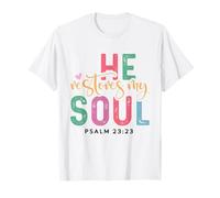 He Restores My Soul Christian Verse Bible Verse T-Shirt