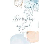 He restores my Soul Journal