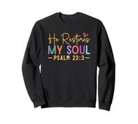 He Restores My Soul - Psalm 23:3 Bible Verse Gift Sweatshirt