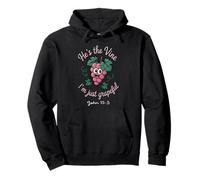 He’s the Vine. I’m Just Grapeful John 15:5 Pullover Hoodie
