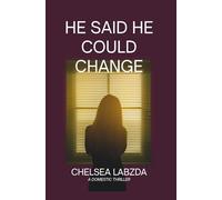 He Said He Could Change