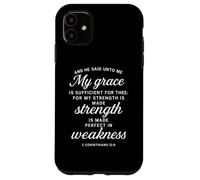 He Said Unto Me My Grace Is Sufficient 2 Corinthians 12:9 Case for iPhone 11