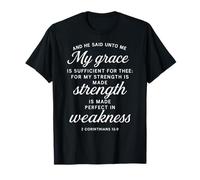 He Said Unto Me My Grace is Sufficient 2 Corinthians 12:9 T-Shirt