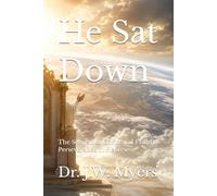 He Sat Down: The Session of Christ and Faithful Perseverance in Hebrews