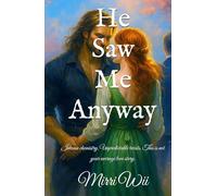 He Saw Me Anyway