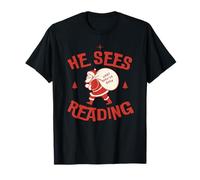 He sees What You've Been Reading Bookish Funny Christmas T-Shirt