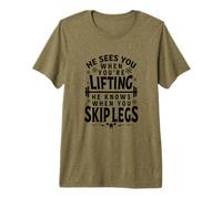 He Sees You When You're Lifting Premium T-Shirt