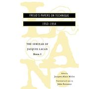 he Seminar of Jacques Lacan: Freud's Papers on Technique: 01 (Seminar of Jacques Lacan (Paperback))