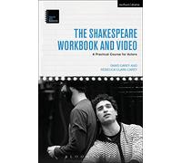 he Shakespeare Workbook and Video: A Practical Course for Actors (Theatre Arts Workbooks)