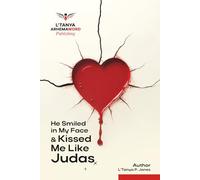 He Smiled in My Face and Kissed Me Like Judas